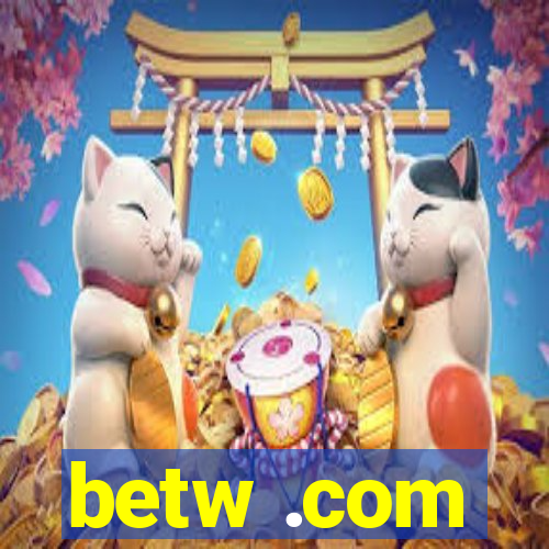 betw .com